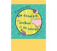 A quoi ca sert... un escargot, un cochon et un raisin