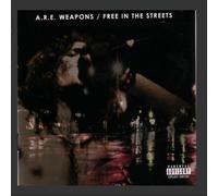 A.R.E.Weapons - Free in the Streets