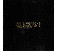 A.R.E. Weapons - New York Muscle -3tr-
