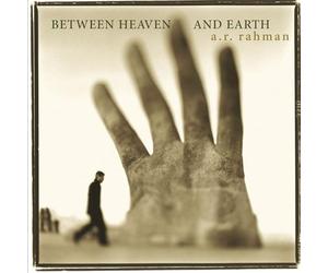 A.R. Rahman - Between Heaven & Earth