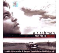 A R REHMAN - AR RAHMAN PRAY FOR ME BROTHER