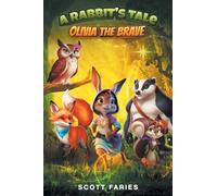 A Rabbit's Tale Olivia the Brave