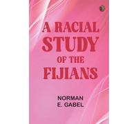 A Racial Study of the Fijians