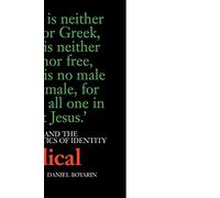 A Radical Jew: Paul and the Politics of Identity (Contraversions: Critical Studies in Jewish Literature, Culture, and Society): 1