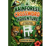 A Rainforest Crossword Adventure: A Puzzle Book for Curious Minds