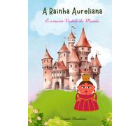 A Rainha Aureliana: E o maior vestido do mundo
