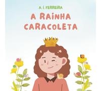 A Rainha Caracoleta