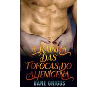 A Rainha das Fofocas do Alienígena (Salvando Ceraste)