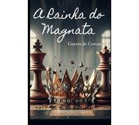 A Rainha do Magnata: Guerra de Coroas