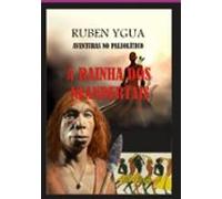 A Rainha Dos Neandertais (ebook)