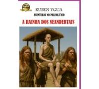 A Rainha Dos Neandertais - Edição Ilustrada (ebook)
