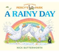 A Rainy Day: A brand new Percy the Park Keeper story with all your favourite characters! (Stories from Percy’s Park)