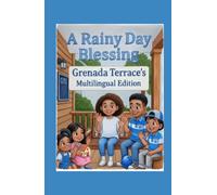 A Rainy Day Blessing: Grenada Terrace's Multilingual, Sign Language - Inclusive Edition (Stories of Grenada Terrace)