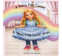 A Rainy Day Castle: A "What If We Could..." Story