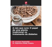 A raiz que cura: O papel de uma planta tradicional no tratamento da diabetes