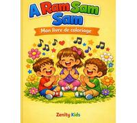 A RAM SAM SAM - Mon livre de coloriage: Comptines et coloriage pour enfants