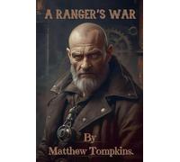 A Ranger's War: 1 (The Darkness Returns)