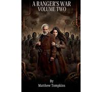 A Ranger's War Volume Two: 2 (Steam and Empires)
