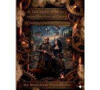 A Ranger's War Volume Two: A Steampunk Space Adventure: 2 (Steam and Empires)
