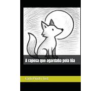 A raposa que agardaba pola lúa