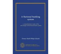A Rational banking system: a comprehensive study of the advantages of the branch bank system