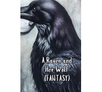 A Raven and Her Wolf (FANTASY)