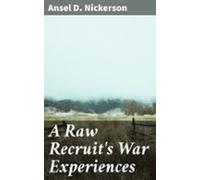 A Raw Recruits War Experiences (ebook)
