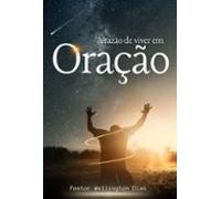 A Razão De Viver Em Oração (ebook)