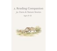 A Reading Companion: For Farm and Nature Stories