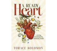 A Ready Heart: A 30-Day Devotional To Ready the Heart for Healthy Relationships