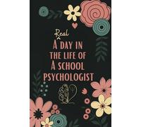 A Real Day in the Life of a School Psychologist: Daily Planner, To-Do List & Task Organizer Pocket Notebook (5.5 x 8.5 in)