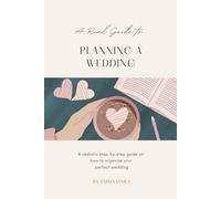 A Real Guide to Planning a Wedding