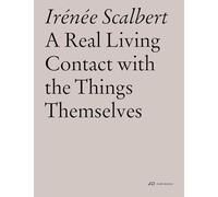 A Real Living Contact with the Things Themselves: Essays on Architecture