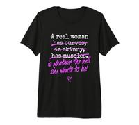 A Real Woman Is Whatever She Wants To Be Feminista Mujeres Camiseta Premium
