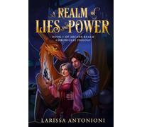 A Realm of Lies and Power: A Fantasy Romance (Arcane Realm Chronicles)