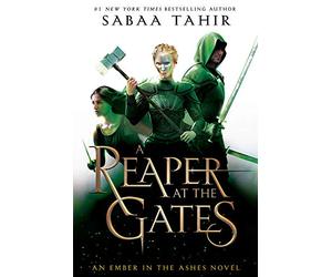 A Reaper at the Gates: 3 (An Ember in the Ashes)