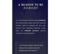A Reason To Be Nobody: A Memoir of Unbecoming