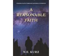 A Reasonable Faith: Finding Faith Through Rational Evidence: 2 (Window of Opportunity Trilogy - Series Number 2)