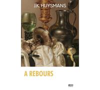 A Rebours, J.K. Huysmans, Préfacé par l'auteur, édition Kult