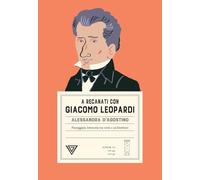 A Recanati con Giacomo Leopardi. Passeggiata letteraria tra versi e architettura (Passaggi di dogana young)