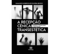 A Recepção Cênica Transestética (ebook)