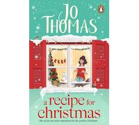 A Recipe for Christmas: The deliciously heart-warming new Christmas romance from the bestselling author