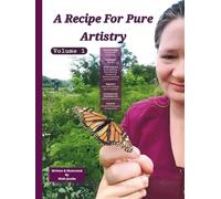 A Recipe For Pure Artistry - (Volume 1)