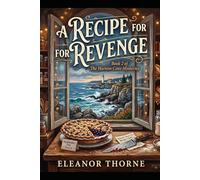 A Recipe for Revenge A Harrow Cove Cozy Mystery, Book Two