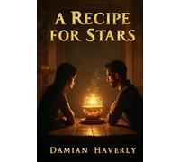 A Recipe for Stars: A Magical MM Cozy Fantasy Romance Series (The Lanternbound Chronicles)