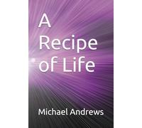 A Recipe of Life