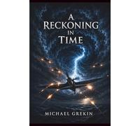 A Reckoning in Time: 1 (The Fractured Time Series)
