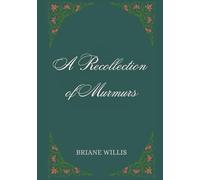 A Recollection of Murmurs