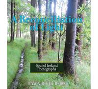 A Reconciliation of Light: Soul of Ireland Photographs