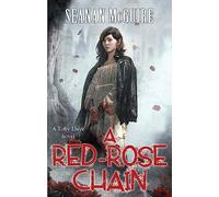 A Red-Rose Chain (Toby Daye Book 9)